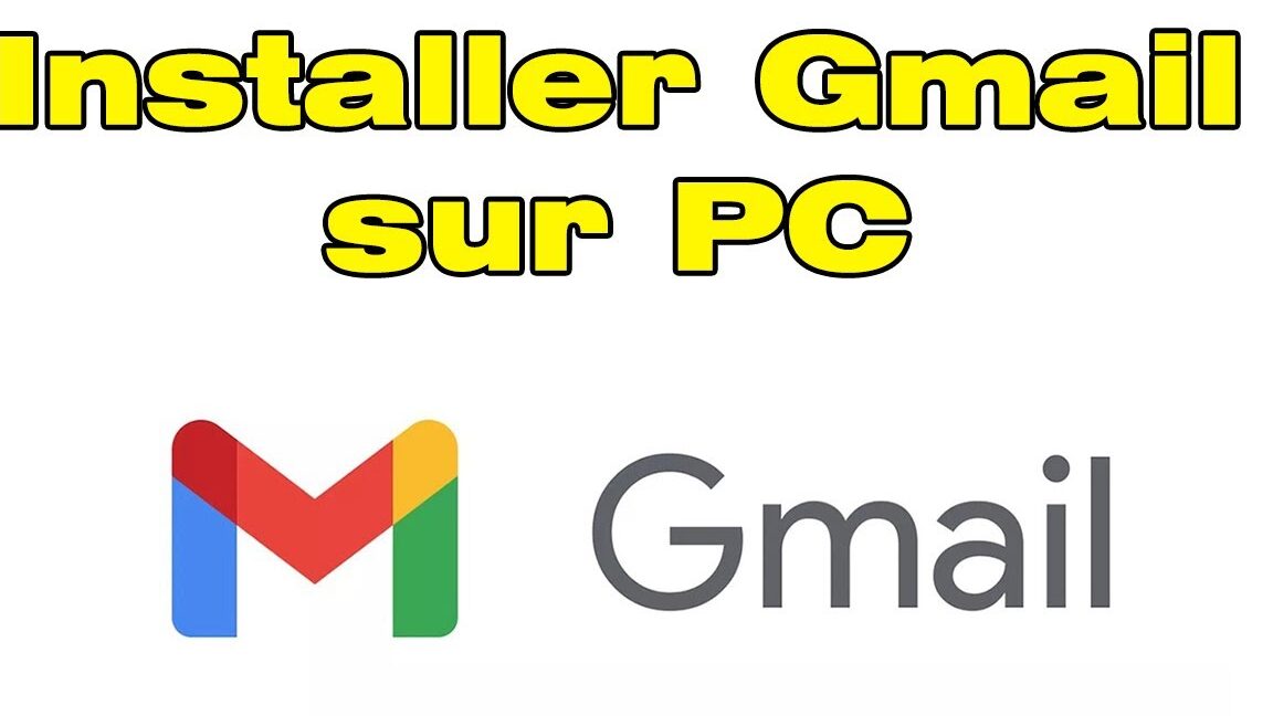 Installer Gmail sur PC