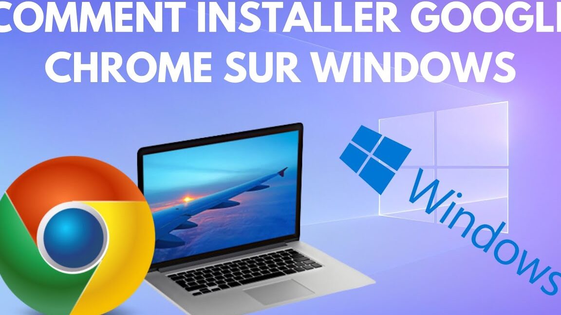 Installer Google sur PC